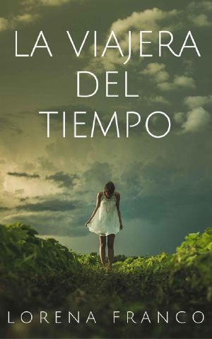 [Trilogía del tiempo 01] • La Viajera Del Tiempo · Concurso Indie 2016